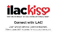 New Online English School “ILAC KISS”! New Online English School “ILAC KISS”!
